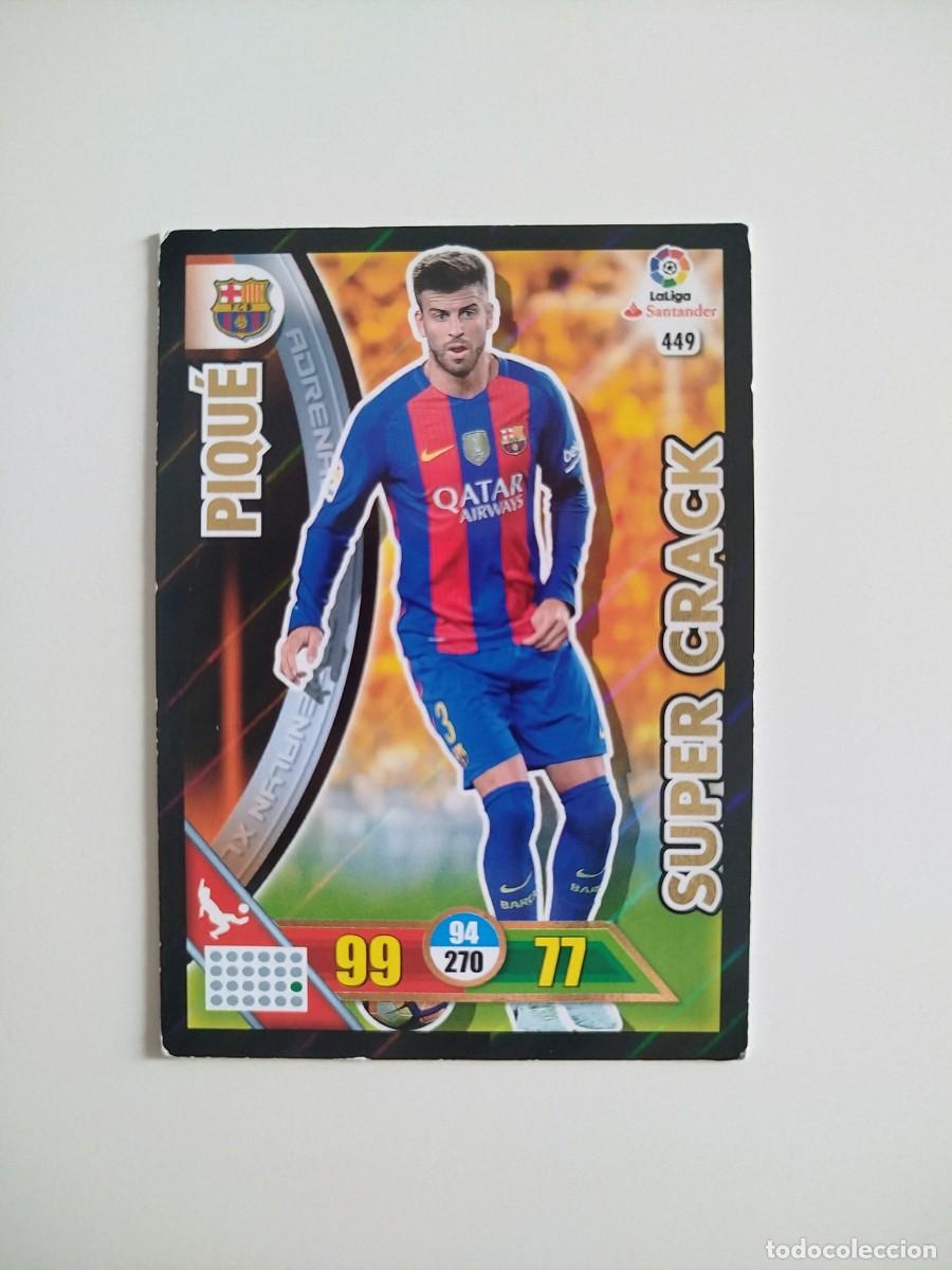 Cromos de f&uacute;tbol: Piqu&eacute; 449 S&Uacute;PER CRACK FC Barcelona Liga Adrenalyn XL 16 17 / 2016 2017