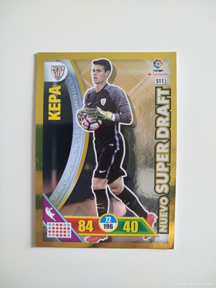 Cromos de f&uacute;tbol: Kepa 511 NUEVO S&Uacute;PER DRAFT Athletic Club Bilbao Liga Adrenalyn XL 16 17 / 2016 2017