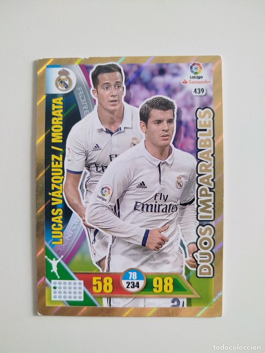 Cromos de f&uacute;tbol: Lucas V&aacute;zquez / Morata 439 D&Uacute;OS IMPARABLES Real Madrid CF Liga Adrenalyn XL 16 17 / 2016 2017