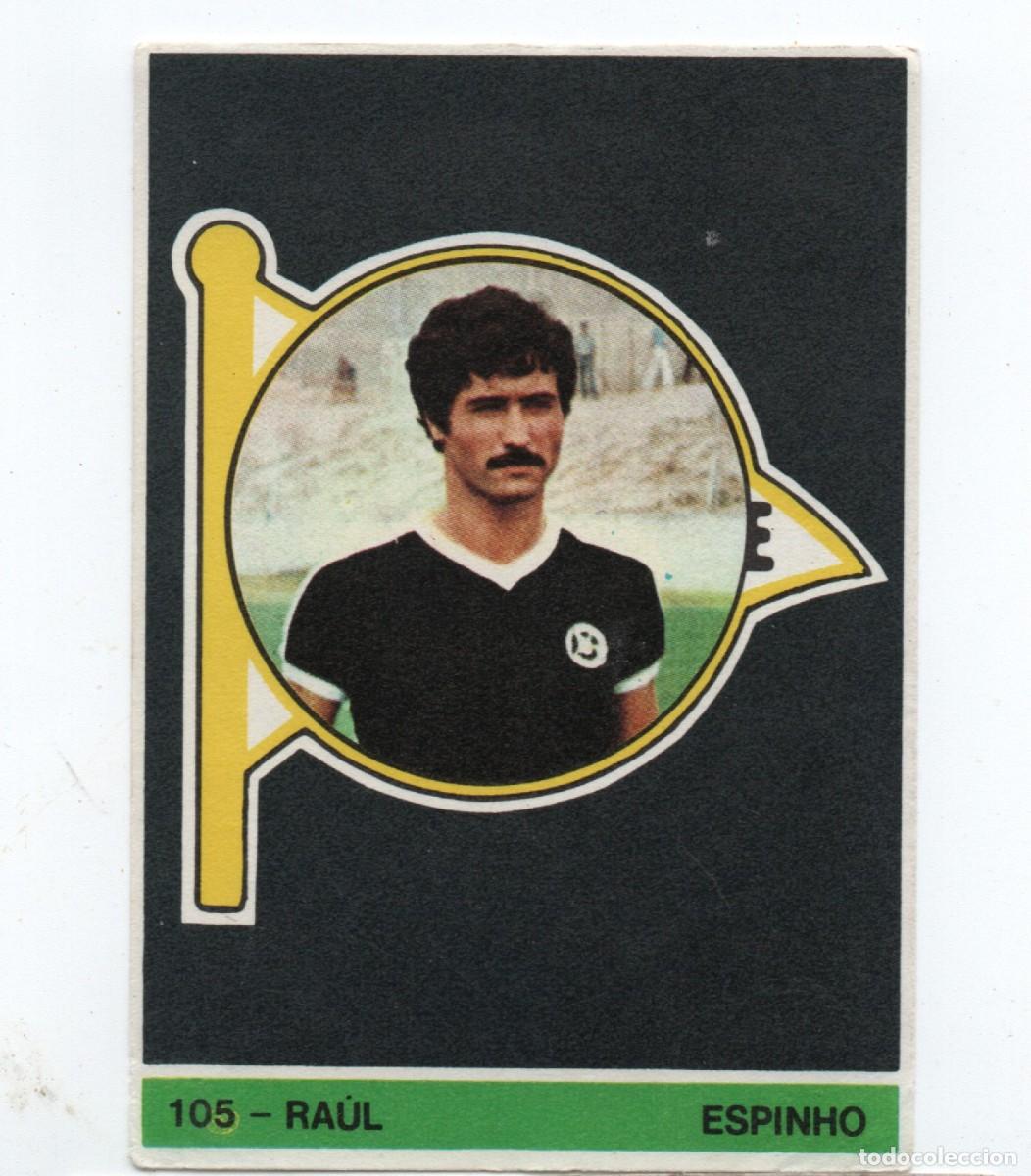 Cromos de f&uacute;tbol: PORTUGAL OLD FOOTBALL STICKER # 105 - RA&Uacute;L, ESPINHO, NORMAL CONDITION