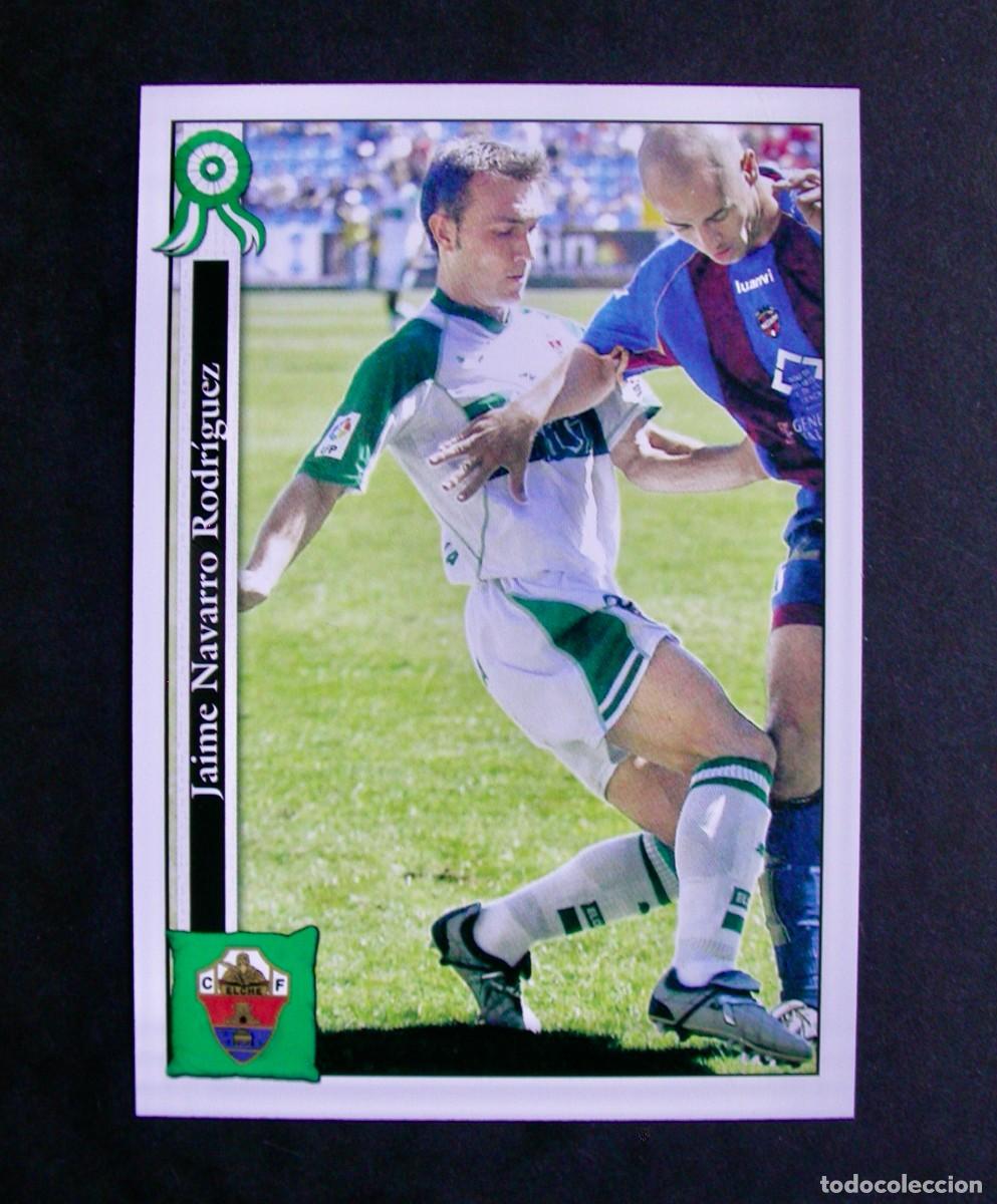 Cromos de f&uacute;tbol: 815 JAIME NAVARRO ELCHE / FICHAS DE LA LIGA 2005 2006 05 06 / MUNDICROMO