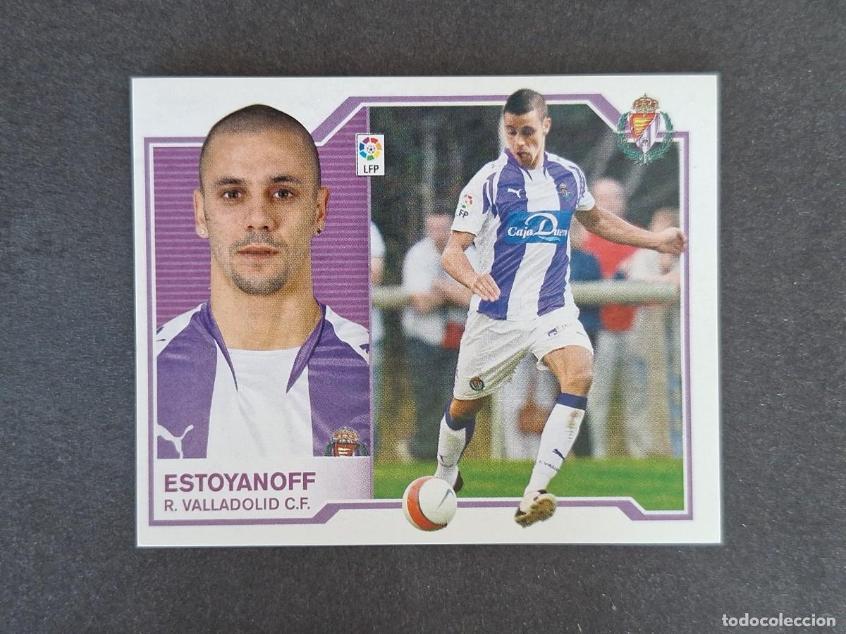 Cromos de f&uacute;tbol: L6 ESTOYANOFF REAL VALLADOLID COLOCA LIGA ESTE 2007 2008 07 08 NUNCA PEGADO SIN PEGAR