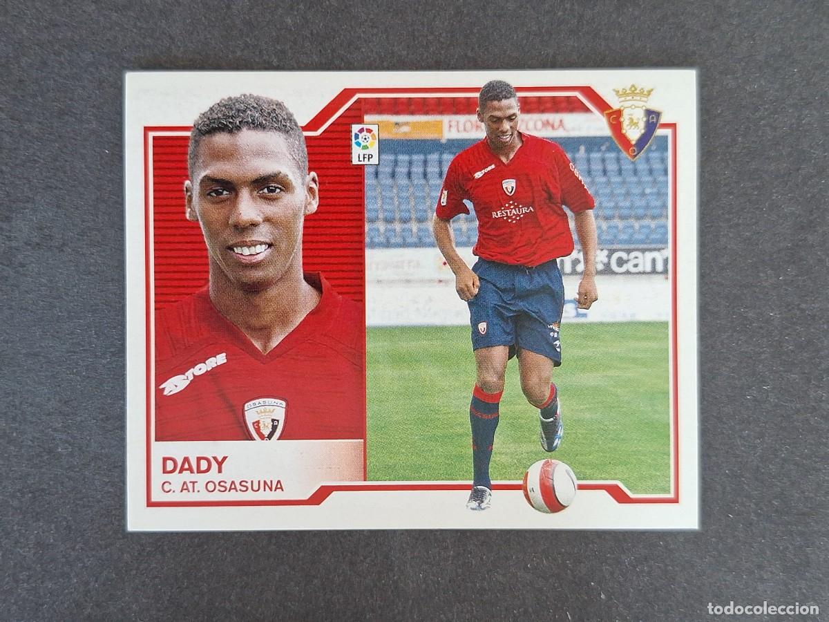 Cromos de f&uacute;tbol: L6 DADY C. A. OSASUNA FICHAJE 40 LIGA ESTE 2007 2008 07 08 NUNCA PEGADO SIN PEGAR