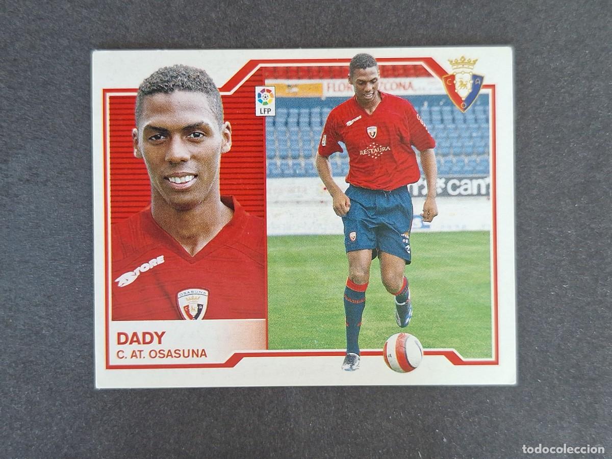 Cromos de f&uacute;tbol: L6 DADY C. A. OSASUNA FICHAJE 40 LIGA ESTE 2007 2008 07 08 NUNCA PEGADO SIN PEGAR