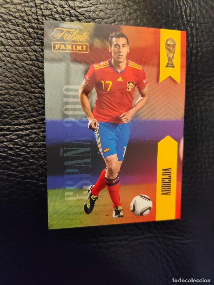 Cromos de f&uacute;tbol: 17. ARBELOA TRIBUTO ESPA&Ntilde;A 2010 2026 ESPA&Ntilde;A PANINI VAMOS CAMPEONES MUNDIAL AAH