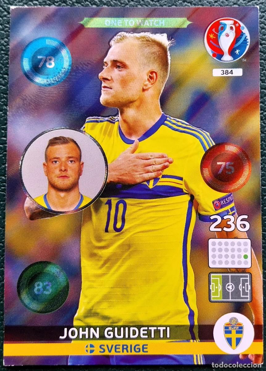 Cromos de f&uacute;tbol: 384 JOHN GUIDETTI SUECIA FICHAS ALBUM ADRENALYN XL EUROCOPA FRANCIA 2016