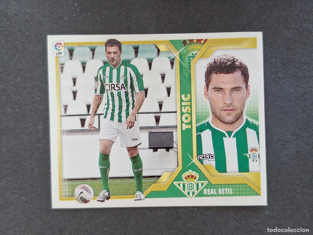 Cromos de f&uacute;tbol: L3 TOSIC REAL BETIS BALOMPIE COLOCA LIGA ESTE 2011 2012 11 12 NUNCA PEGADO SIN PEGAR