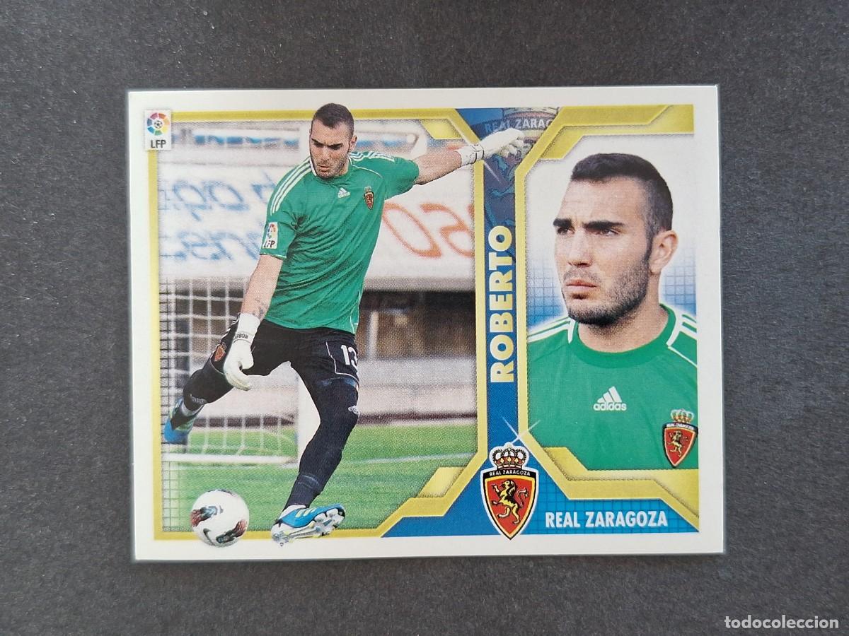 Cromos de f&uacute;tbol: L3 ROBERTO REAL ZARAGOZA COLOCA LIGA ESTE 2011 2012 11 12 NUNCA PEGADO SIN PEGAR