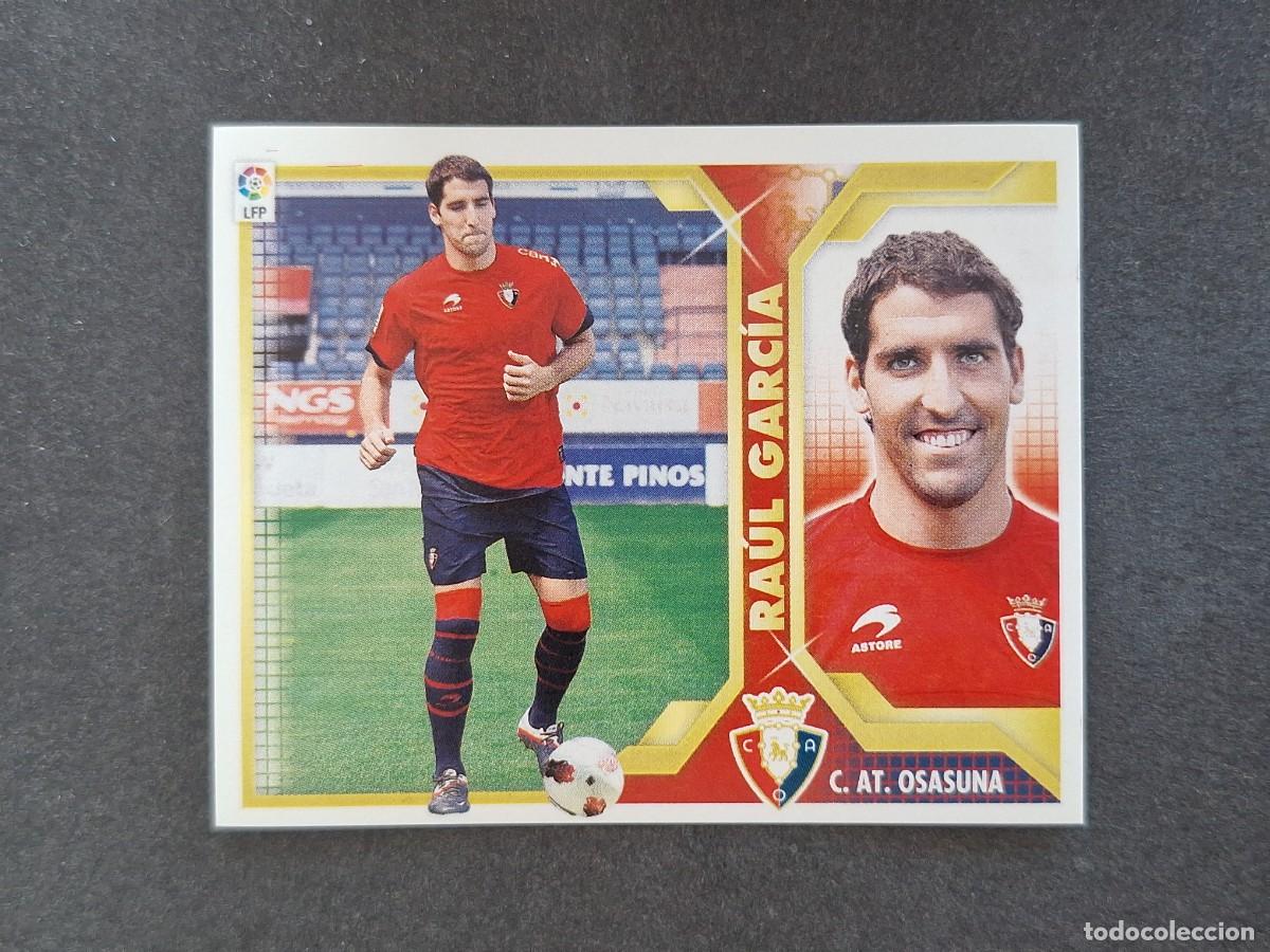 Cromos de f&uacute;tbol: L3 RAUL GARCIA C. A. OSASUNA FICHAJE 39 LIGA ESTE 2011 2012 11 12 NUNCA PEGADO SIN PEGAR