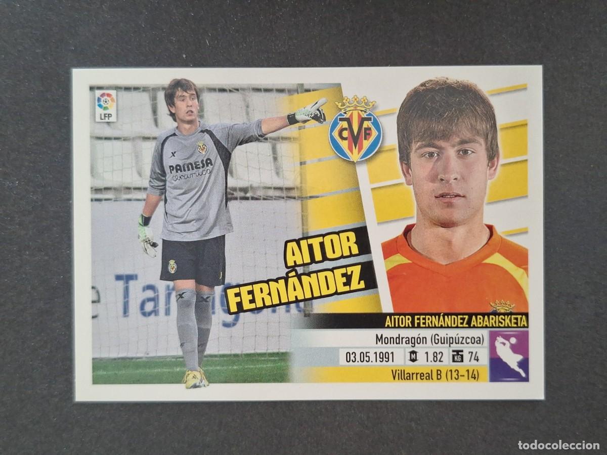 Cromos de f&uacute;tbol: L5 AITOR FERNANDEZ VILLARREAL F. C. LIGA ESTE 2013 2014 13 14 NUNCA PEGADO SIN PEGAR