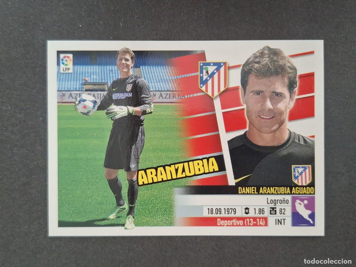 Cromos de f&uacute;tbol: L5 ARANZUBIA ATLETICO DE MADRID COLOCA LIGA ESTE 2013 2014 13 14 NUNCA PEGADO SIN PEGAR