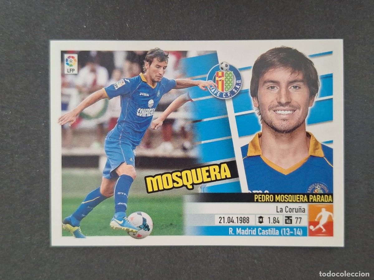 Cromos de f&uacute;tbol: L5 MOSQUERA GETAFE C. F. COLOCA LIGA ESTE 2013 2014 13 14 NUNCA PEGADO SIN PEGAR
