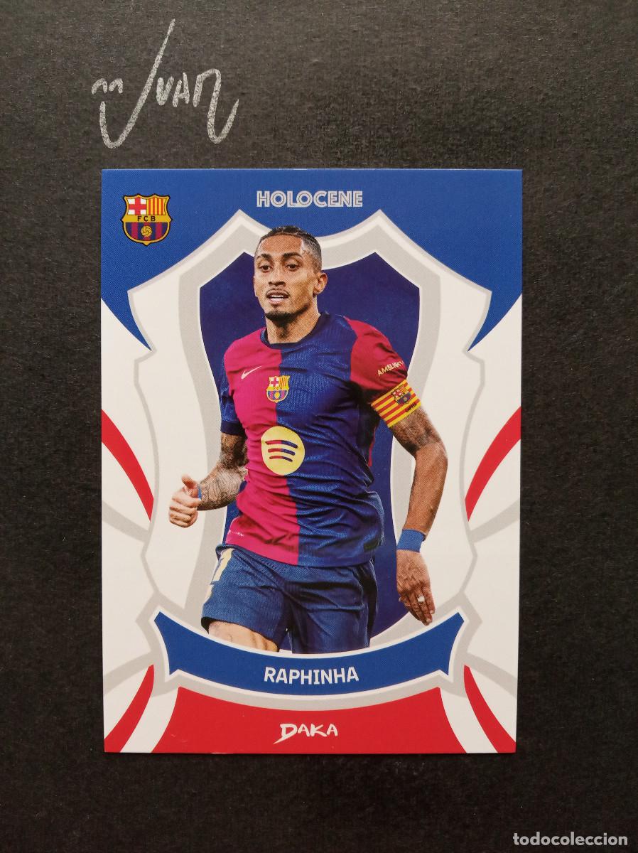 Football Stickers: HO 3 RAPHINHA FC BARCELONA BRASIL MUNDIAL 2026 ⚽ DAKA &reg; HOLOCENE ONE & TWO 2024 2025 24 25 NUEVO