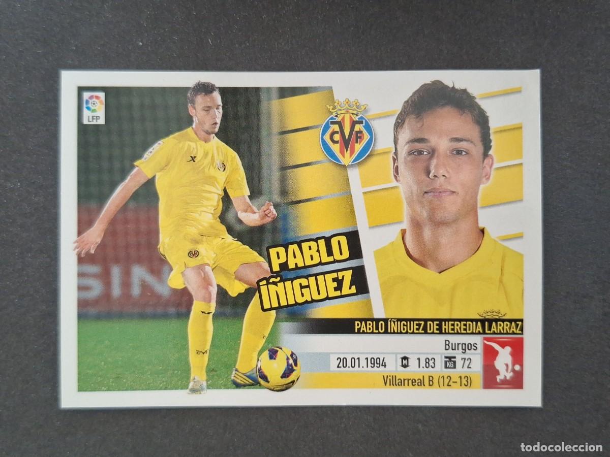 Cromos de f&uacute;tbol: L5 PABLO I&Ntilde;IGUEZ VILLARREAL C. F. COLOCA LIGA ESTE 2013 2014 13 14 NUNCA PEGADO SIN PEGAR