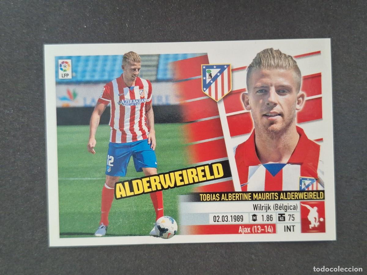 Cromos de f&uacute;tbol: L5 ALDERWEIRELD ATLETICO DE MADRID FICHAJE 12 BIS LIGA ESTE 2013 2014 13 14 NUNCA PEGADO SIN PEGAR