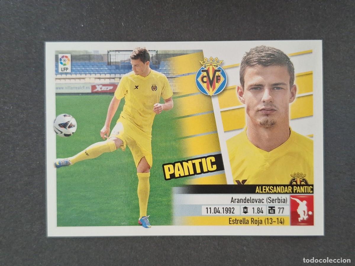 Figurine di Calcio: L5 PANTIC VILLARREAL C. F. FICHAJE 13 LIGA ESTE 2013 2014 13 14 NUNCA PEGADO SIN PEGAR