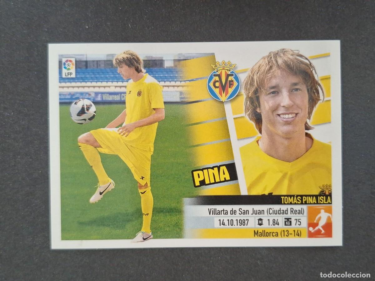 Cromos de f&uacute;tbol: L5 PINA VILLARREAL C. F. FICHAJE 19 LIGA ESTE 2013 2014 13 14 NUNCA PEGADO SIN PEGAR