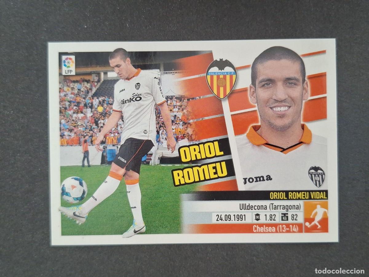 Cromos de f&uacute;tbol: L5 ORIOL ROMEU VALENCIA C. F. FICHAJE 22 LIGA ESTE 2013 2014 13 14 NUNCA PEGADO SIN PEGAR