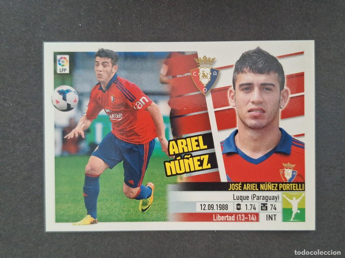 Cromos de f&uacute;tbol: L5 ARIEL NU&Ntilde;EZ C. A. OSASUNA FICHAJE 35 LIGA ESTE 2013 2014 13 14 NUNCA PEGADO SIN PEGAR