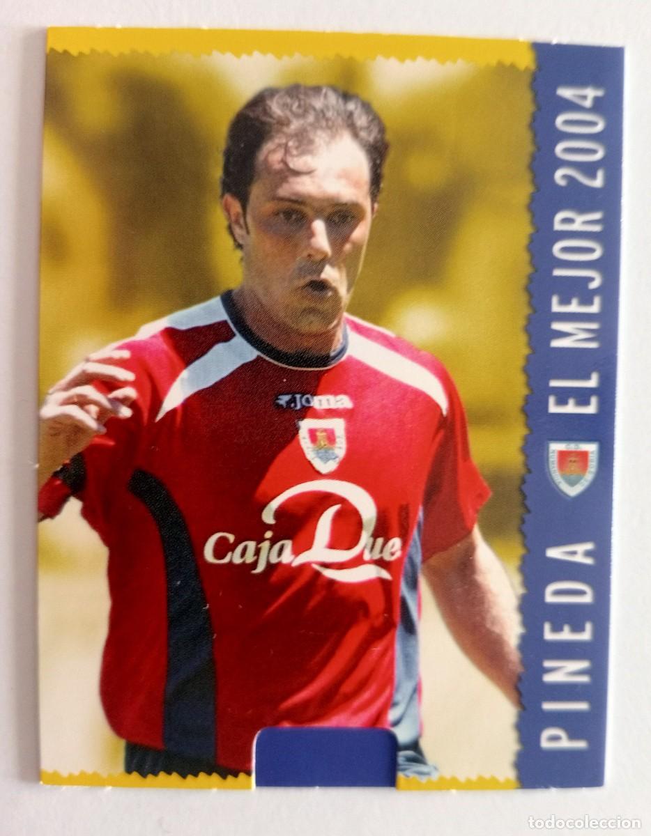 Cromos de f&uacute;tbol: CROMO FUTBOL C.D. NUMANCIA MUNDI CROMO 2004-2005: PINEDA EL MEJOR