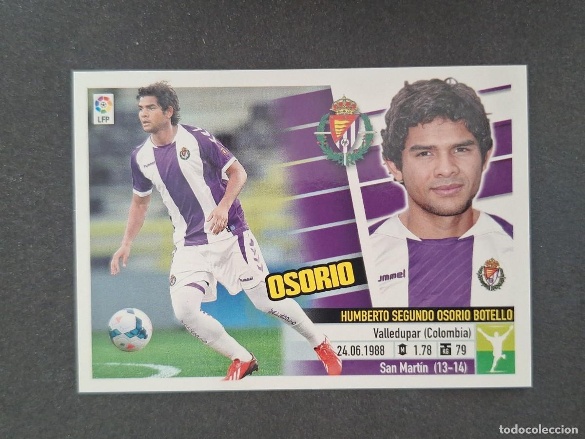 Cromos de f&uacute;tbol: L5 OSORIO REAL VALLADOLID FICHAJE 47 LIGA ESTE 2013 2014 13 14 NUNCA PEGADO SIN PEGAR