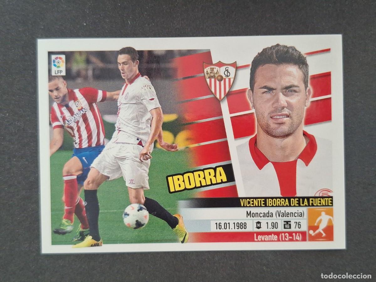 Cromos de f&uacute;tbol: L5 IBORRA SEVILLA F. C. FICHAJE 50 LIGA ESTE 2013 2014 13 14 NUNCA PEGADO SIN PEGAR