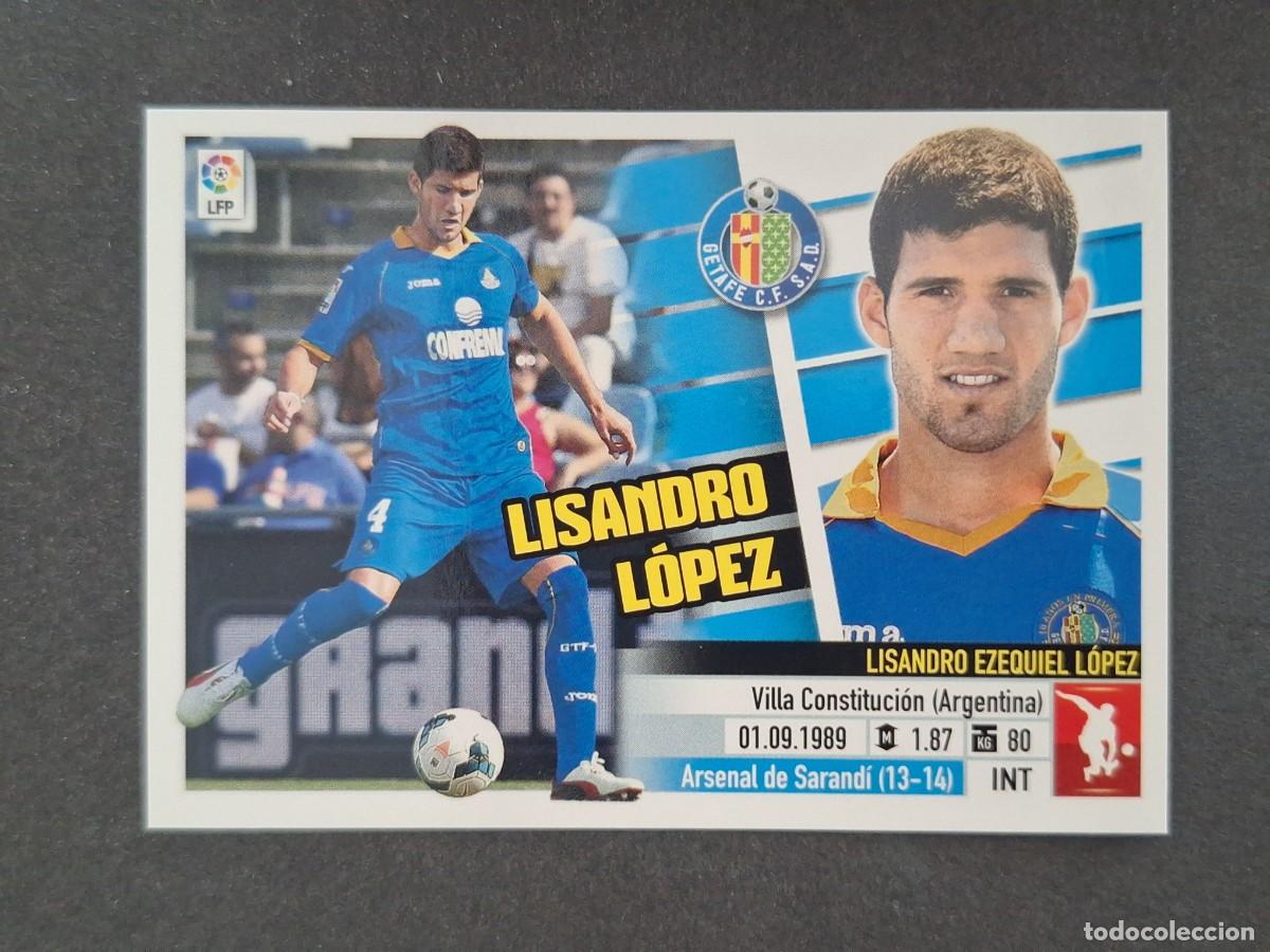 Cromos de f&uacute;tbol: L5 LISANDRO LOPEZ GETAFE C. F. FICHAJE 59 LIGA ESTE 2013 2014 13 14 NUNCA PEGADO SIN PEGAR