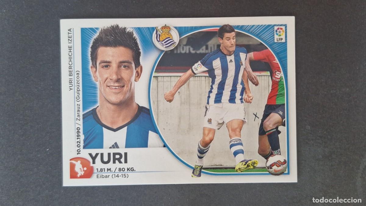 Cromos de f&uacute;tbol: L4 YURI REAL SOCIEDAD LIGA ESTE 2014 2015 14 15 NUNCA PEGADO SIN PEGAR