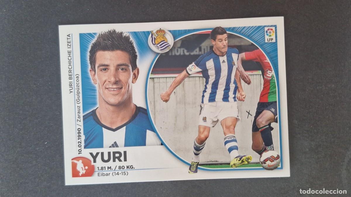 Cromos de f&uacute;tbol: L4 YURI REAL SOCIEDAD LIGA ESTE 2014 2015 14 15 NUNCA PEGADO SIN PEGAR