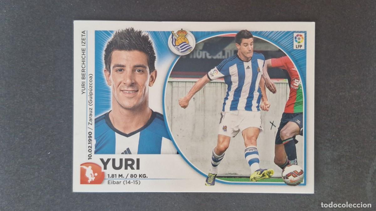 Cromos de f&uacute;tbol: L4 YURI REAL SOCIEDAD LIGA ESTE 2014 2015 14 15 NUNCA PEGADO SIN PEGAR