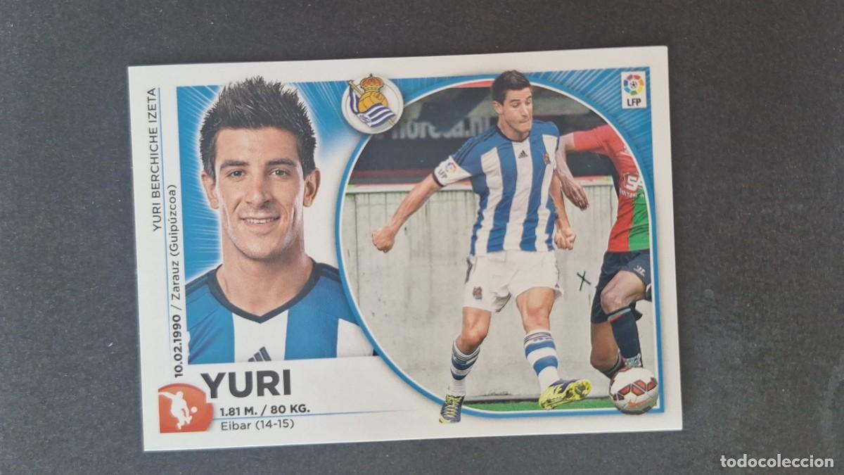Cromos de f&uacute;tbol: L4 YURI REAL SOCIEDAD LIGA ESTE 2014 2015 14 15 NUNCA PEGADO SIN PEGAR