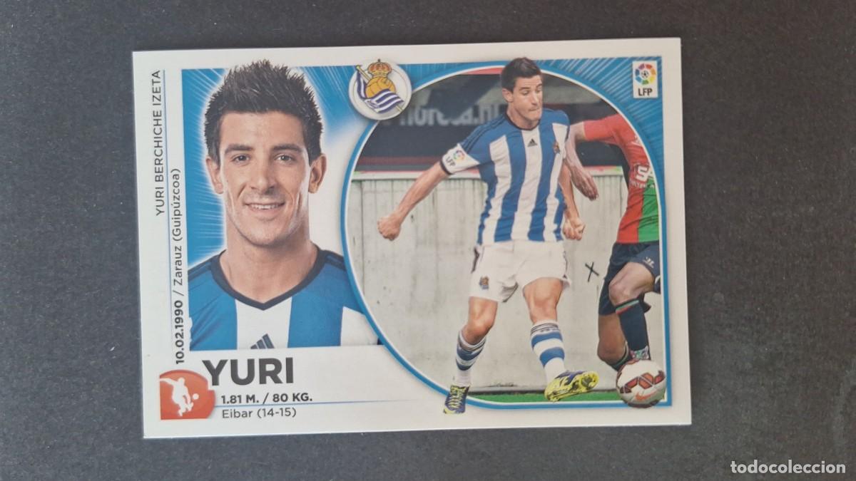 Cromos de f&uacute;tbol: L4 YURI REAL SOCIEDAD LIGA ESTE 2014 2015 14 15 NUNCA PEGADO SIN PEGAR