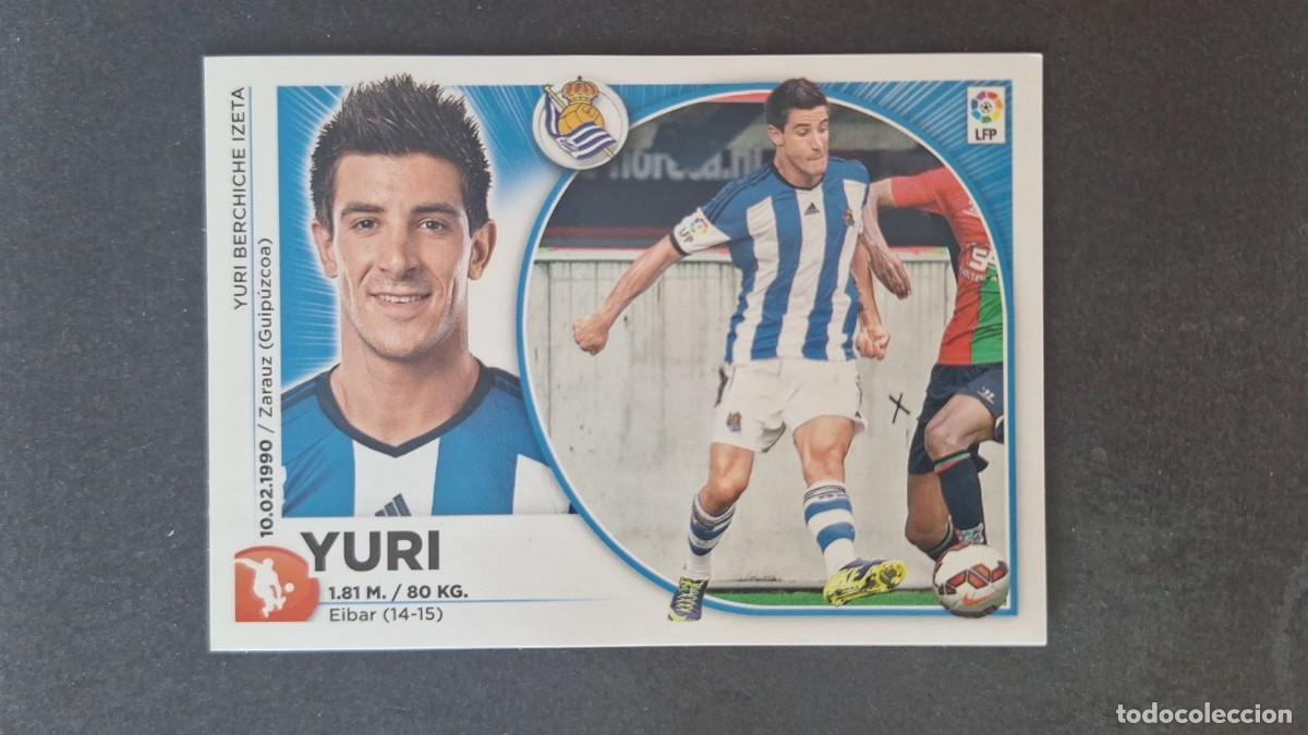 Cromos de f&uacute;tbol: L4 YURI REAL SOCIEDAD LIGA ESTE 2014 2015 14 15 NUNCA PEGADO SIN PEGAR