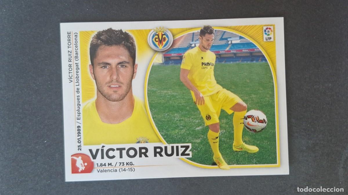 Cromos de f&uacute;tbol: L4 VICTOR RUIZ VILLARREAL C. F. LIGA ESTE 2014 2015 14 15 NUNCA PEGADO SIN PEGAR