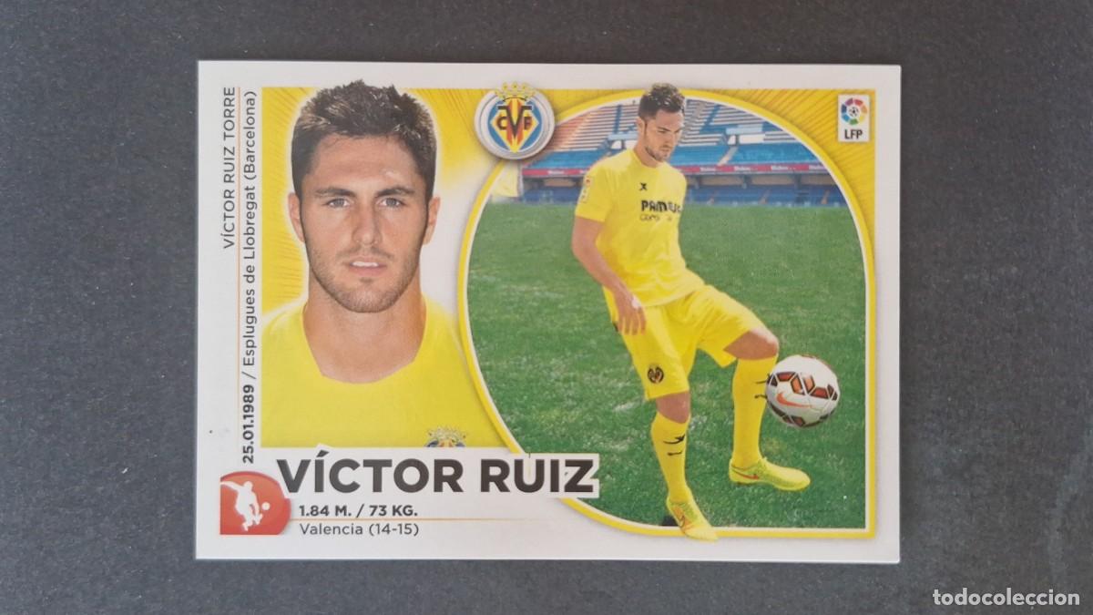 Cromos de f&uacute;tbol: L4 VICTOR RUIZ VILLARREAL C. F. LIGA ESTE 2014 2015 14 15 NUNCA PEGADO SIN PEGAR
