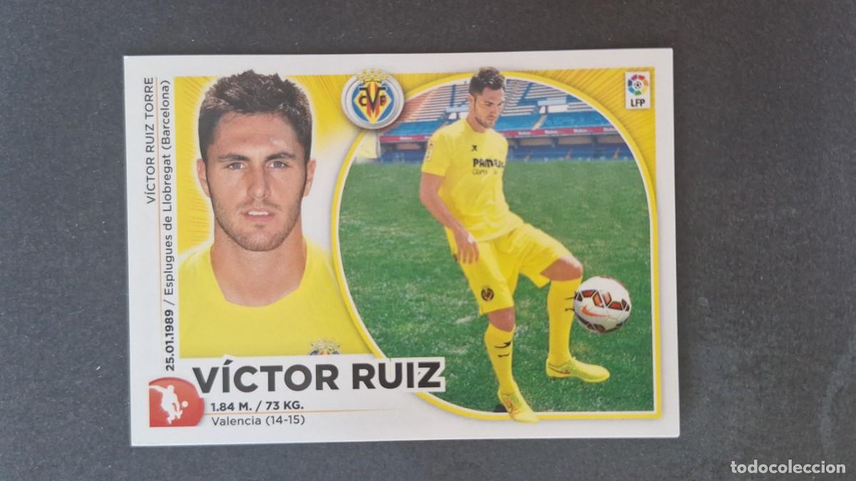 Cromos de f&uacute;tbol: L4 VICTOR RUIZ VILLARREAL C. F. LIGA ESTE 2014 2015 14 15 NUNCA PEGADO SIN PEGAR