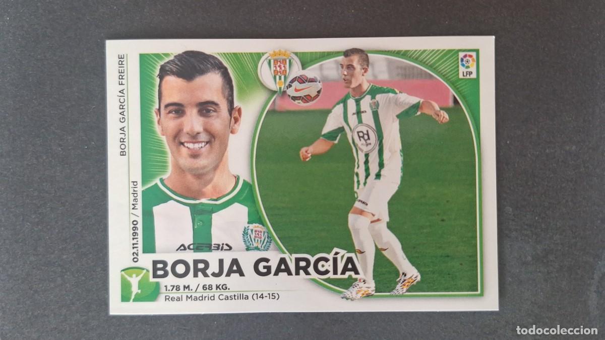 Cromos de f&uacute;tbol: L4 BORJA GARCIA CORDOBA C. F. COLOCA LIGA ESTE 2014 2015 14 15 NUNCA PEGADO SIN PEGAR