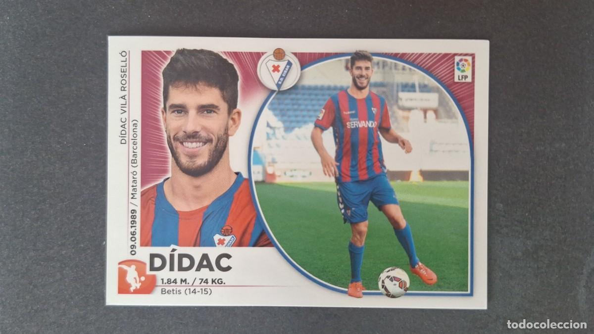 Cromos de f&uacute;tbol: L4 DIDAC S. D. EIBAR COLOCA LIGA ESTE 2014 2015 14 15 NUNCA PEGADO SIN PEGAR