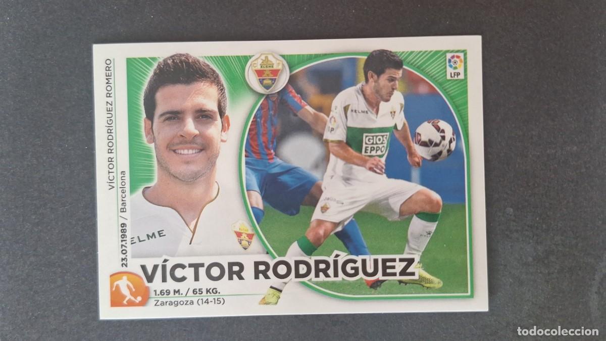 Cromos de f&uacute;tbol: L4 VICTOR RODRIGUEZ ELCHE C. F. COLOCA LIGA ESTE 2014 2015 14 15 NUNCA PEGADO SIN PEGAR