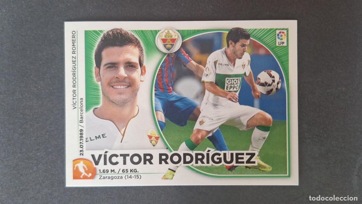 Cromos de f&uacute;tbol: L4 VICTOR RODRIGUEZ ELCHE C. F. COLOCA LIGA ESTE 2014 2015 14 15 NUNCA PEGADO SIN PEGAR