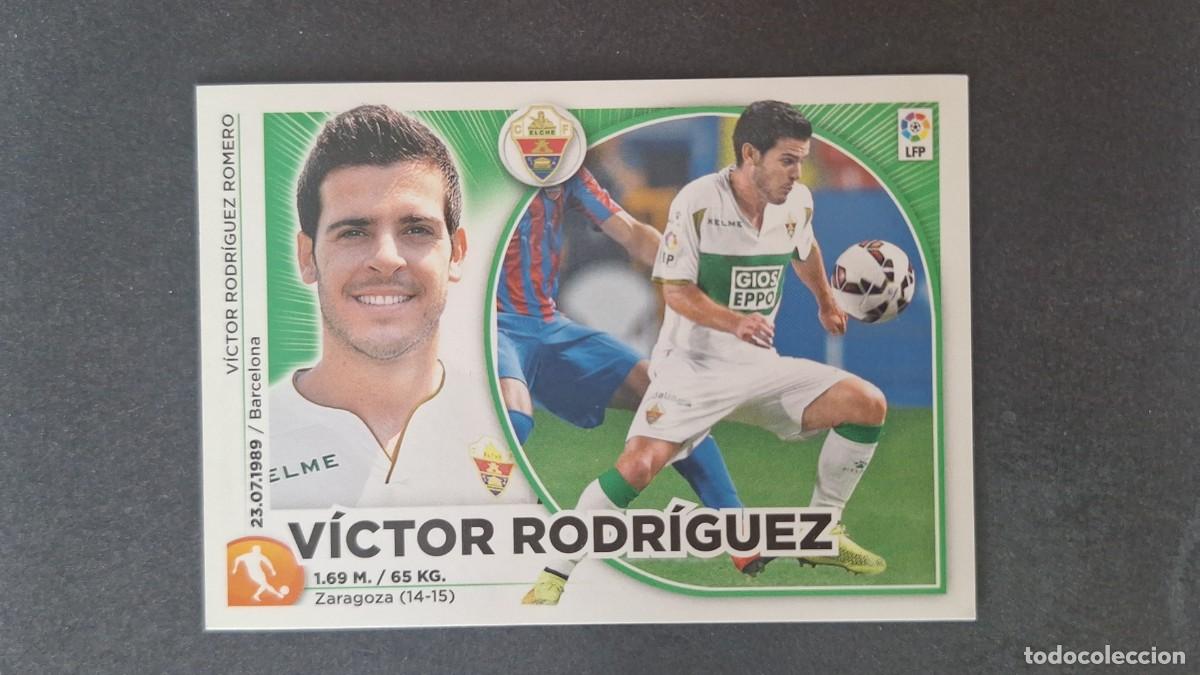Cromos de f&uacute;tbol: L4 VICTOR RODRIGUEZ ELCHE C. F. COLOCA LIGA ESTE 2014 2015 14 15 NUNCA PEGADO SIN PEGAR