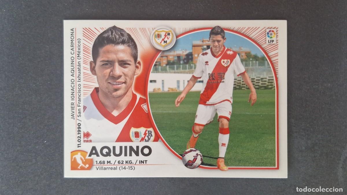 Cromos de f&uacute;tbol: L4 AQUINO RAYO VALLECANO COLOCA LIGA ESTE 2014 2015 14 15 NUNCA PEGADO SIN PEGAR