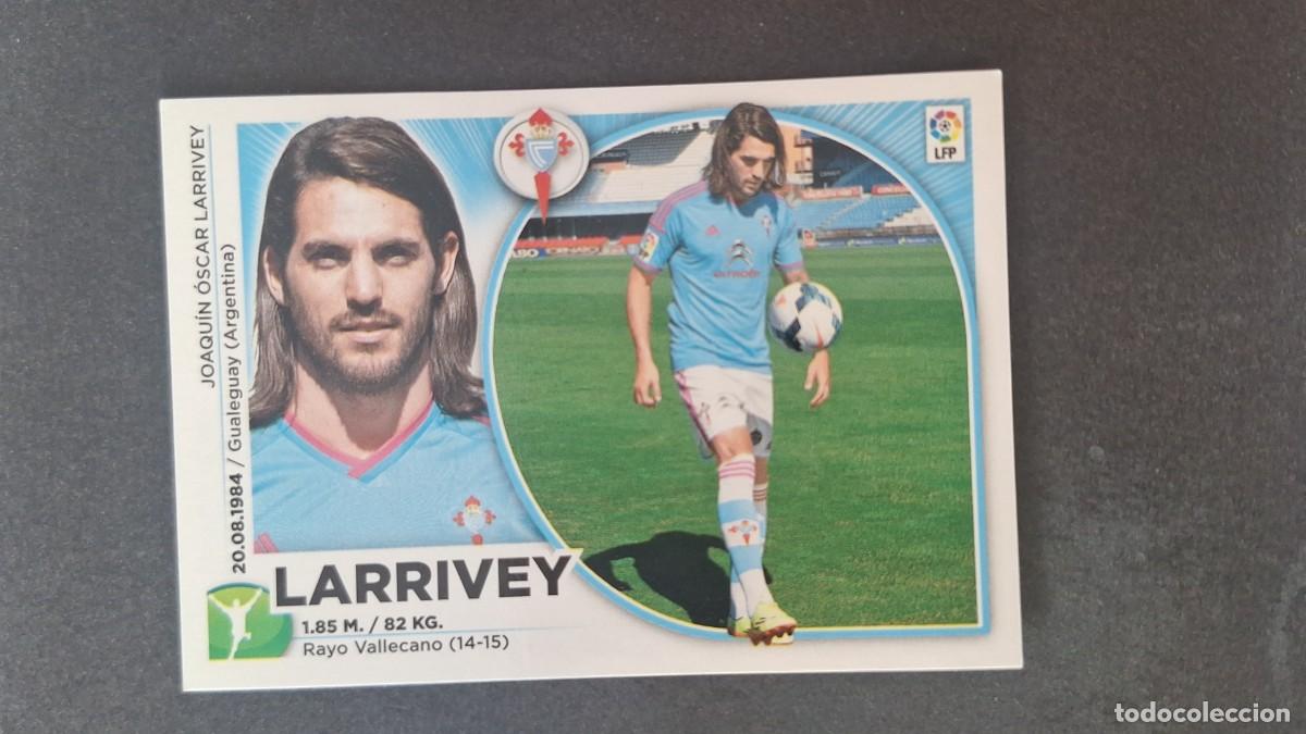 Figurine di Calcio: L4 LARRIVEY CELTA DE VIGO FICHAJE 7 LIGA ESTE 2014 2015 14 15 NUNCA PEGADO SIN PEGAR