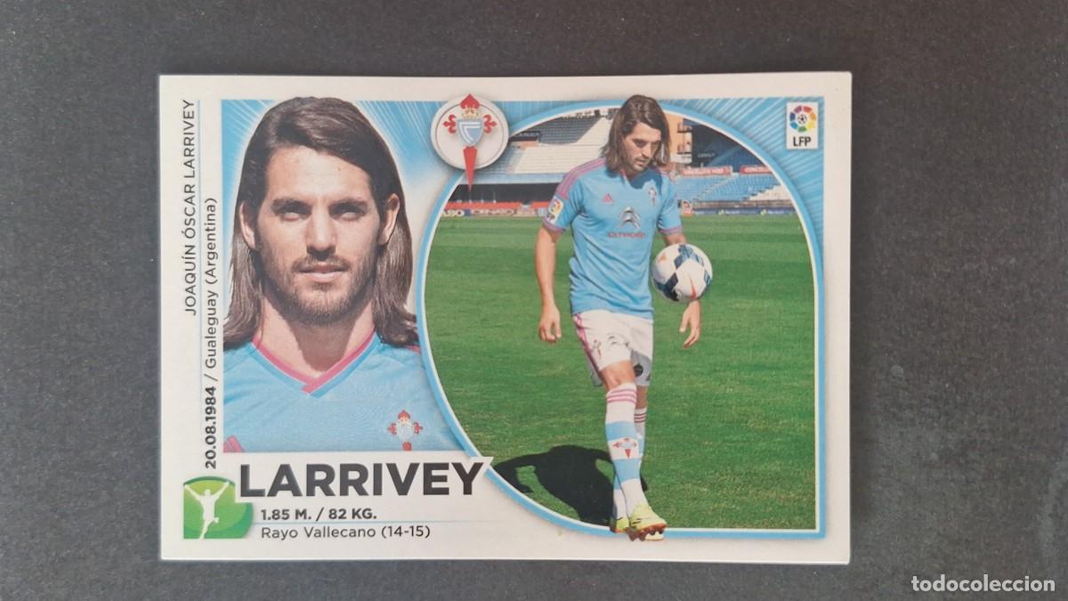 Figurine di Calcio: L4 LARRIVEY CELTA DE VIGO FICHAJE 7 LIGA ESTE 2014 2015 14 15 NUNCA PEGADO SIN PEGAR