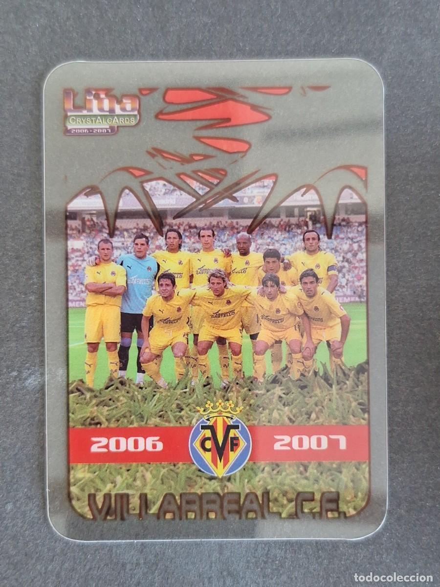 Cromos de f&uacute;tbol: L1 EQUIPO ALINEACION VILLARREAL C. F. 110 MUNDICROMO CRYSTALCARDS LIGA 2006 2007 06 07