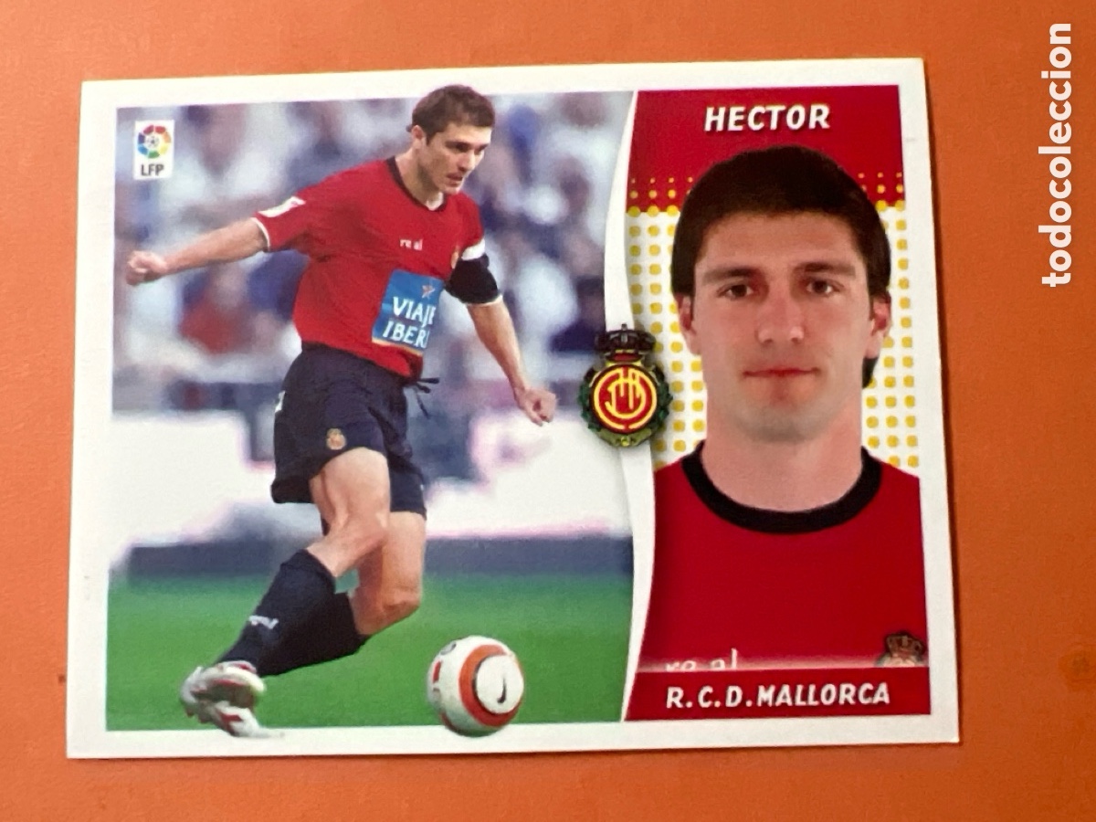 Cromos de f&uacute;tbol: C5302. HECTOR R. C. D. MALLORCA COLOCA LIGA ESTE 2006 2007 06 07 NUNCA PEGADO SIN PEGAR