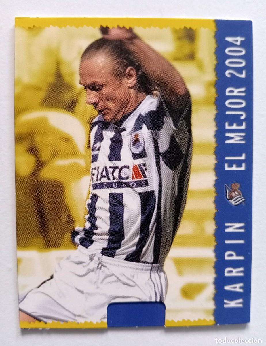Cromos de Futebol: CROMO FUTBOL REAL SOCIEDAD MUNDI CROMO 2004-2005: KARPIN EL MEJOR