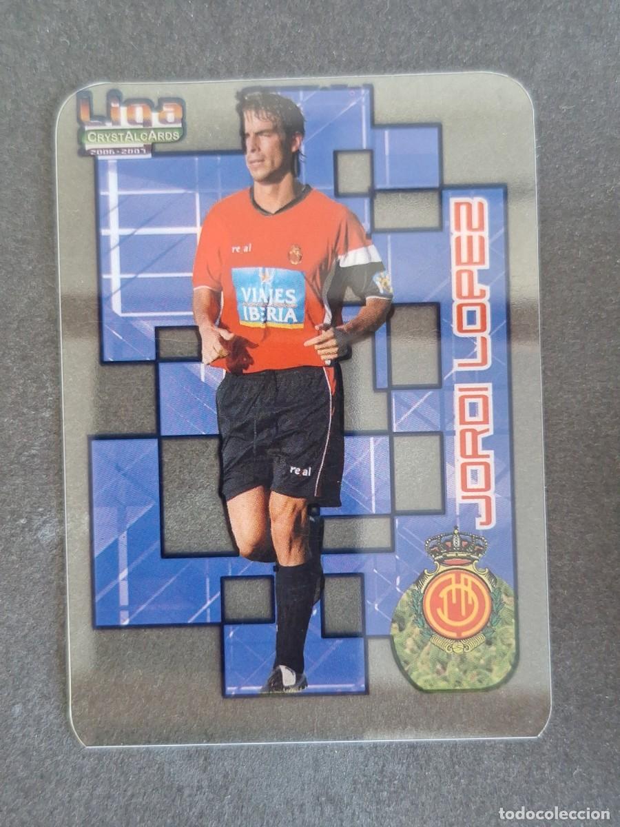 Cromos de f&uacute;tbol: L1 JORDI LOPEZ R. C. D. MALLORCA 225 MUNDICROMO CRYSTALCARDS LIGA 2006 2007 06 07