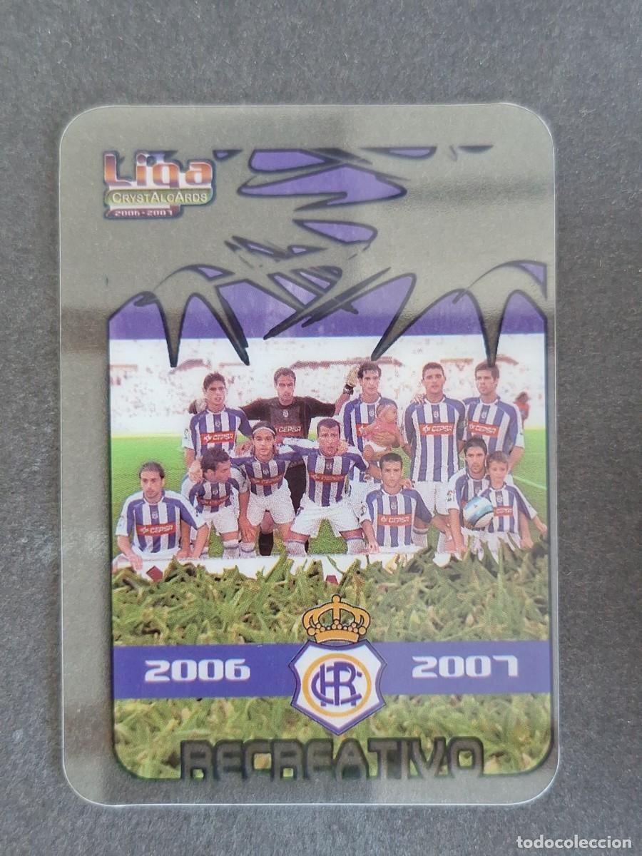 Cromos de f&uacute;tbol: L1 EQUIPO ALINEACION RECREATIVO DE HUELVA 308 MUNDICROMO CRYSTALCARDS LIGA 2006 2007 06 07