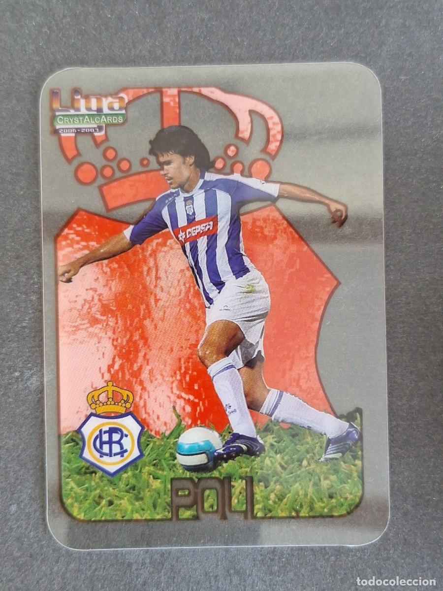 Cromos de f&uacute;tbol: L1 POLI RECREATIVO DE HUELVA 310 MUNDICROMO CRYSTALCARDS LIGA 2006 2007 06 07